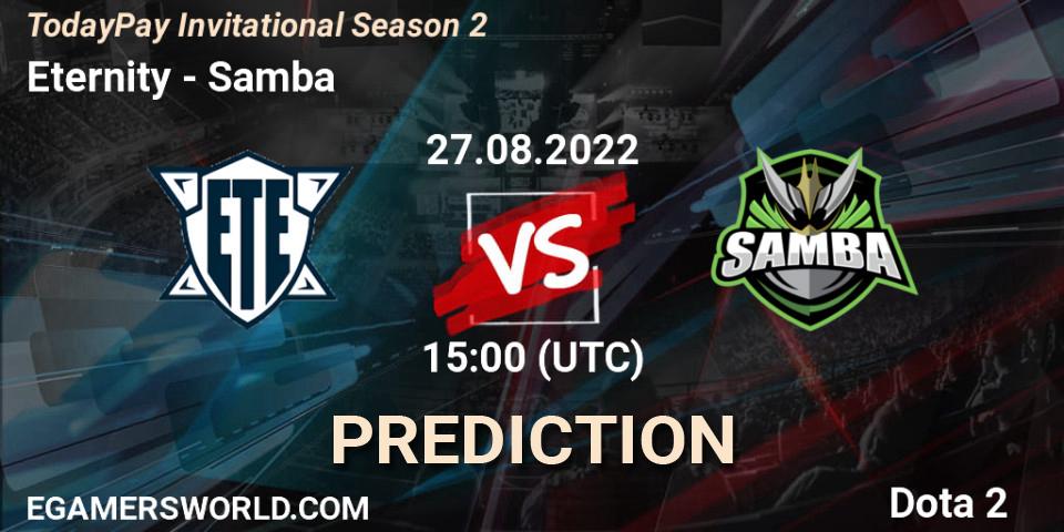 Eternity vs Samba: Match Prediction. 29.08.2022 at 17:05, Dota 2, TodayPay Invitational Season 2