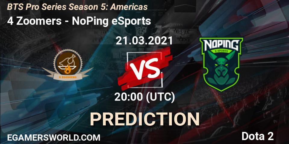 4 Zoomers vs NoPing eSports: Match Prediction. 21.03.2021 at 20:00, Dota 2, BTS Pro Series Season 5: Americas