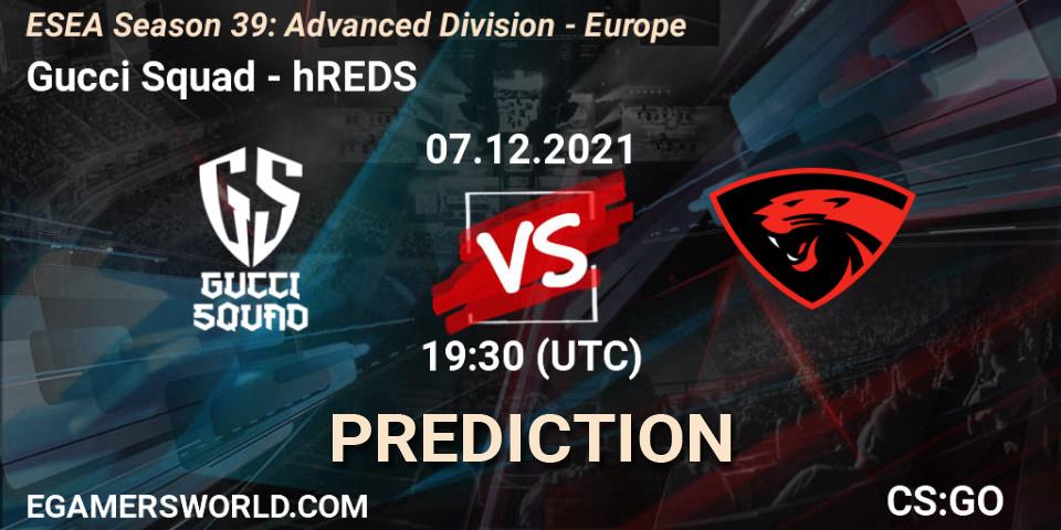 Gucci Squad vs hREDS: Match Prediction. 07.12.2021 at 19:30, Counter-Strike (CS2), ESEA Season 39: Advanced Division - Europe
