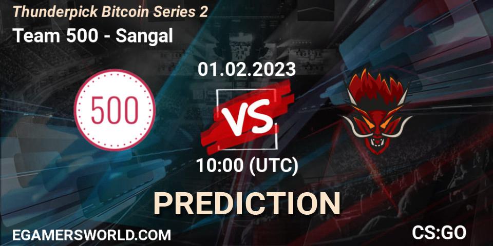 Team 500 vs Sangal: Match Prediction. 01.02.2023 at 10:00, Counter-Strike (CS2), Thunderpick Bitcoin Series 2