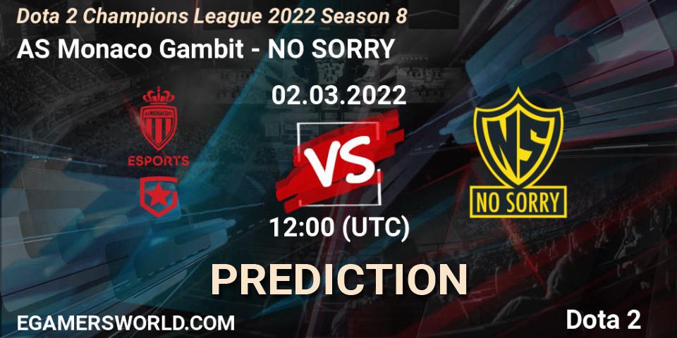 AS Monaco Gambit vs NO SORRY: Match Prediction. 22.03.2022 at 15:00, Dota 2, Dota 2 Champions League 2022 Season 8