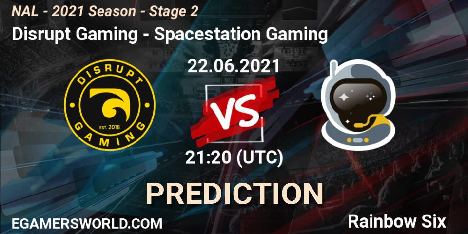 Disrupt Gaming vs Spacestation Gaming: Match Prediction. 22.06.2021 at 21:20, Rainbow Six, NAL - 2021 Season - Stage 2