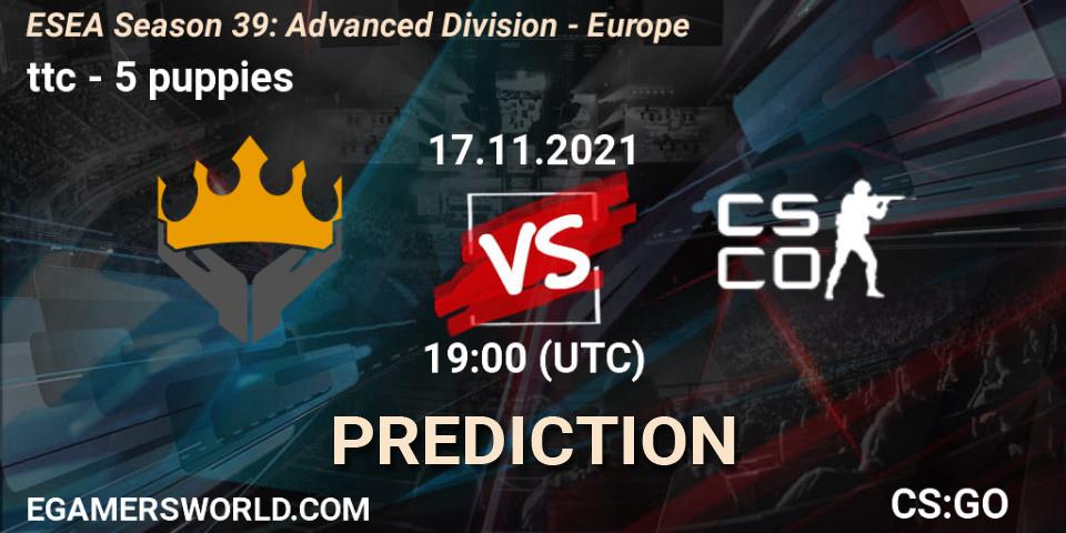 ttc vs 5 puppies: Match Prediction. 17.11.2021 at 19:00, Counter-Strike (CS2), ESEA Season 39: Advanced Division - Europe
