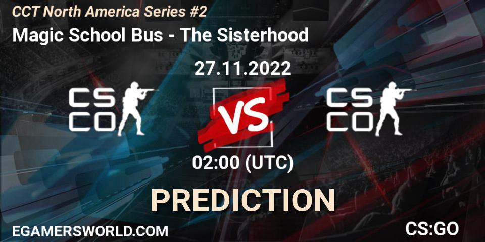 Magic School Bus vs The Sisterhood: Match Prediction. 27.11.22, CS2 (CS:GO), CCT North America Series #2