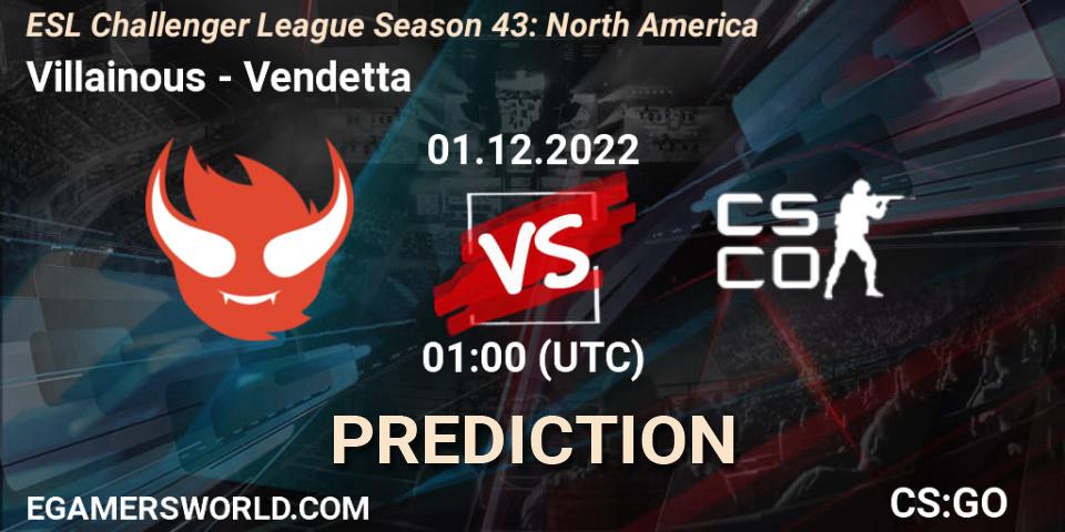 Villainous vs Vendetta: Match Prediction. 06.12.22, CS2 (CS:GO), ESL Challenger League Season 43: North America