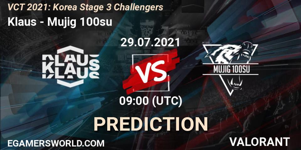 Klaus vs Mujig 100su: Match Prediction. 29.07.2021 at 09:00, VALORANT, VCT 2021: Korea Stage 3 Challengers