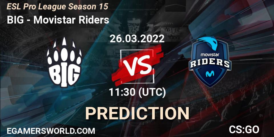 BIG vs Movistar Riders: Match Prediction. 26.03.2022 at 11:30, Counter-Strike (CS2), ESL Pro League Season 15