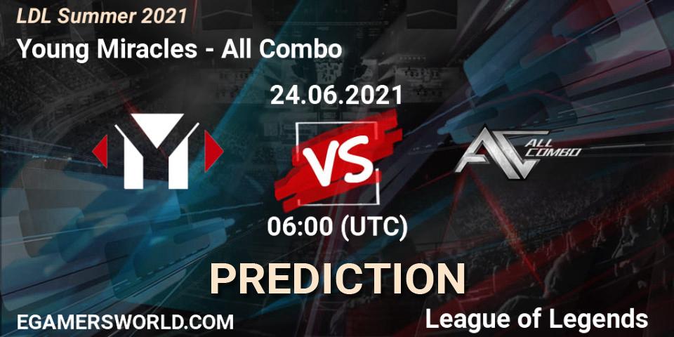 Young Miracles vs All Combo: Match Prediction. 24.06.2021 at 06:00, LoL, LDL Summer 2021