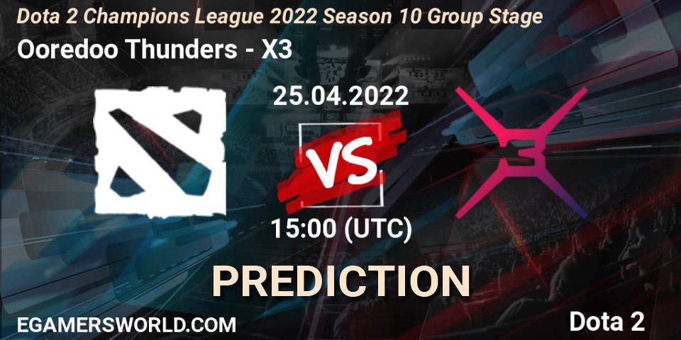 Ooredoo Thunders vs X3: Match Prediction. 25.04.22, Dota 2, Dota 2 Champions League 2022 Season 10 