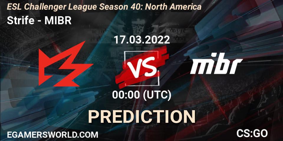Strife vs MIBR: Match Prediction. 17.03.2022 at 00:00, Counter-Strike (CS2), ESL Challenger League Season 40: North America