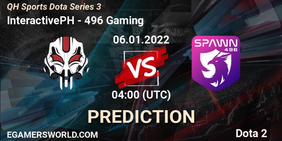 InteractivePH vs 496 Gaming: Match Prediction. 10.01.2022 at 08:04, Dota 2, QH Sports Dota Series 3