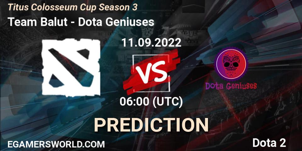 Team Balut vs Dota Geniuses: Match Prediction. 13.09.2022 at 03:02, Dota 2, Titus Colosseum Cup Season 3