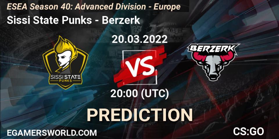 Sissi State Punks vs Berzerk: Match Prediction. 20.03.22, CS2 (CS:GO), ESEA Season 40: Advanced Division - Europe