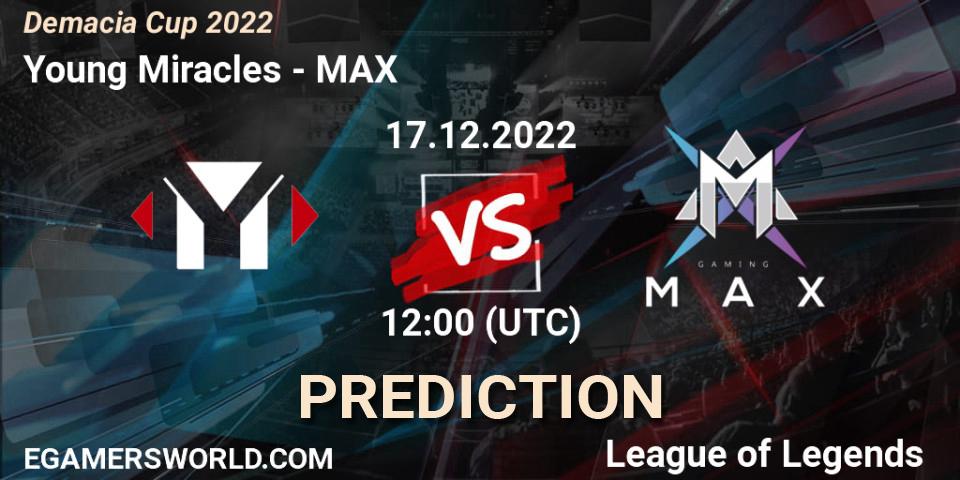 Young Miracles vs MAX: Match Prediction. 17.12.22, LoL, Demacia Cup 2022