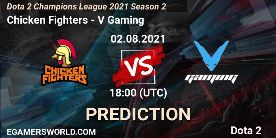 Chicken Fighters vs V Gaming: Match Prediction. 02.08.2021 at 12:00, Dota 2, Dota 2 Champions League 2021 Season 2