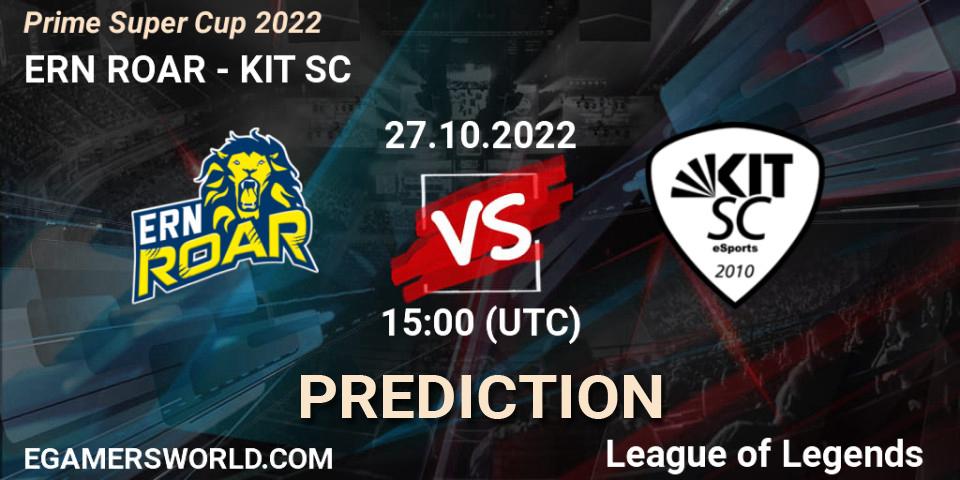 ERN ROAR vs KIT SC: Match Prediction. 27.10.2022 at 15:00, LoL, Prime Super Cup 2022