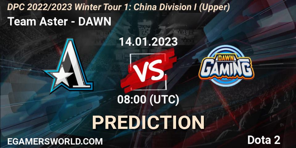 Team Aster vs DAWN: Match Prediction. 14.01.2023 at 07:59, Dota 2, DPC 2022/2023 Winter Tour 1: CN Division I (Upper)