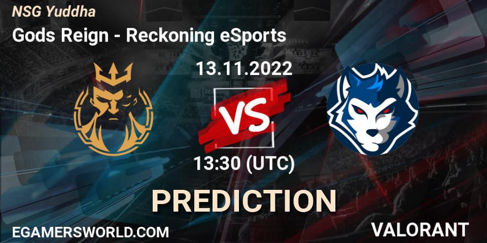 Gods Reign vs Reckoning eSports: Match Prediction. 13.11.2022 at 13:30, VALORANT, NSG Yuddha