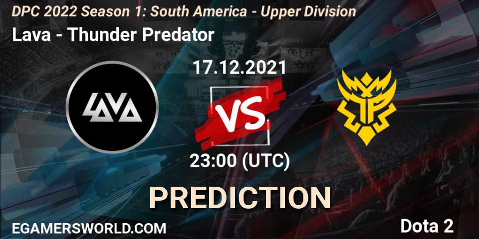 Lava vs Thunder Predator: Match Prediction. 17.12.21, Dota 2, DPC 2022 Season 1: South America - Upper Division