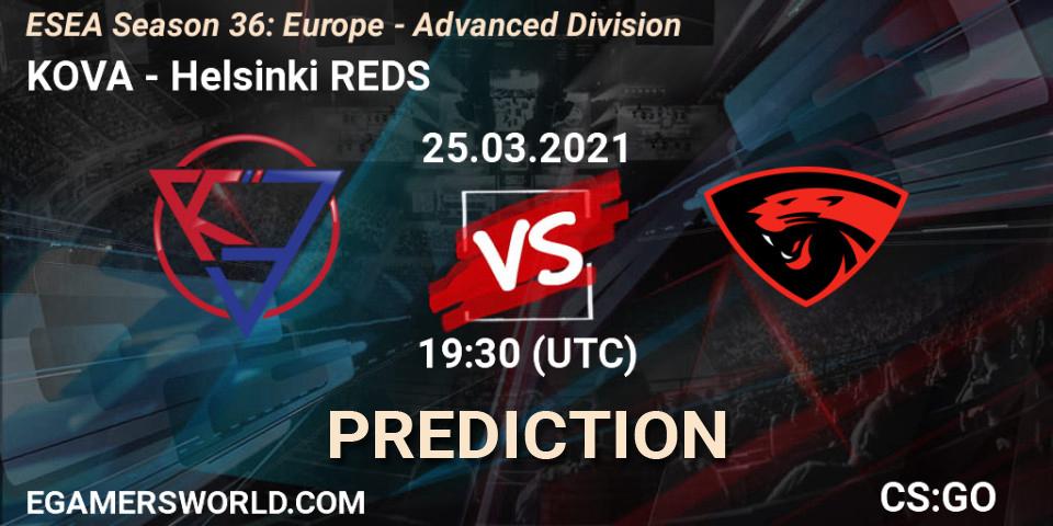 KOVA vs Helsinki REDS: Match Prediction. 25.03.2021 at 18:30, Counter-Strike (CS2), ESEA Season 36: Europe - Advanced Division