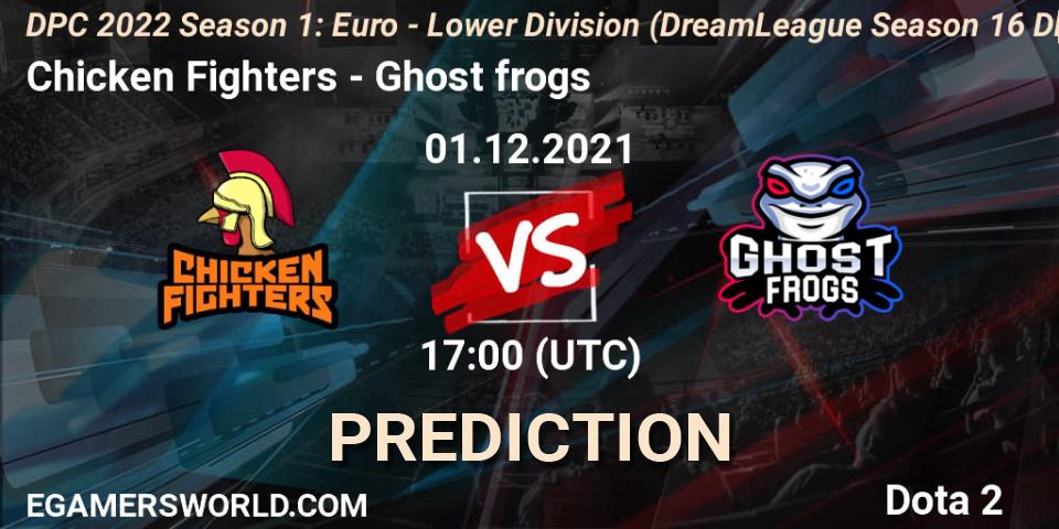 Chicken Fighters vs Ghost frogs: Match Prediction. 01.12.2021 at 16:55, Dota 2, DPC 2022 Season 1: Euro - Lower Division (DreamLeague Season 16 DPC WEU)