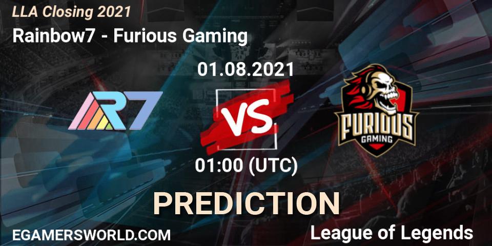 Rainbow7 vs Furious Gaming: Match Prediction. 01.08.2021 at 01:00, LoL, LLA Closing 2021