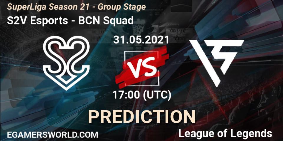 S2V Esports vs BCN Squad: Match Prediction. 31.05.2021 at 16:50, LoL, SuperLiga Season 21 - Group Stage 