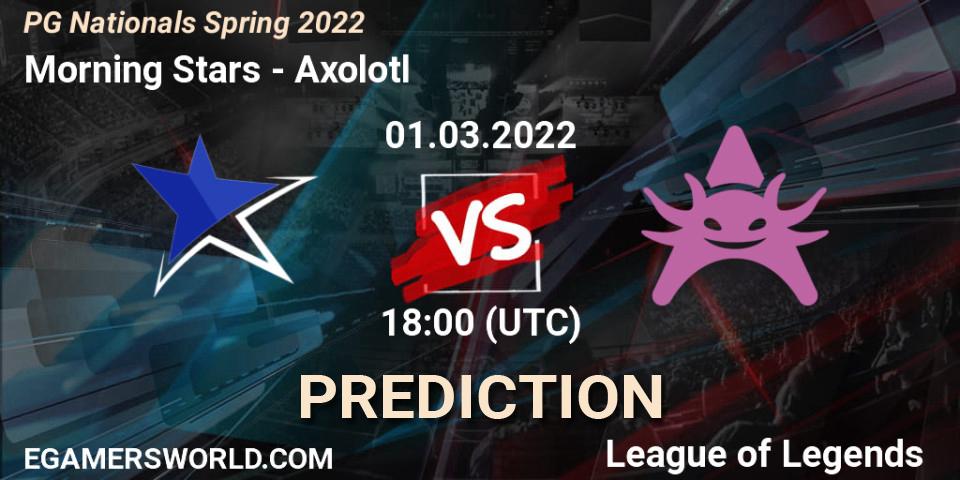 Morning Stars vs Axolotl: Match Prediction. 01.03.2022 at 18:00, LoL, PG Nationals Spring 2022