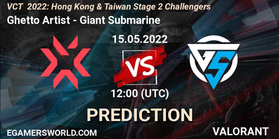 Ghetto Artist vs Giant Submarine: Match Prediction. 15.05.2022 at 12:45, VALORANT, VCT 2022: Hong Kong & Taiwan Stage 2 Challengers