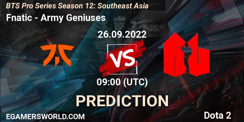 Fnatic vs Army Geniuses: Match Prediction. 26.09.22, Dota 2, BTS Pro Series Season 12: Southeast Asia