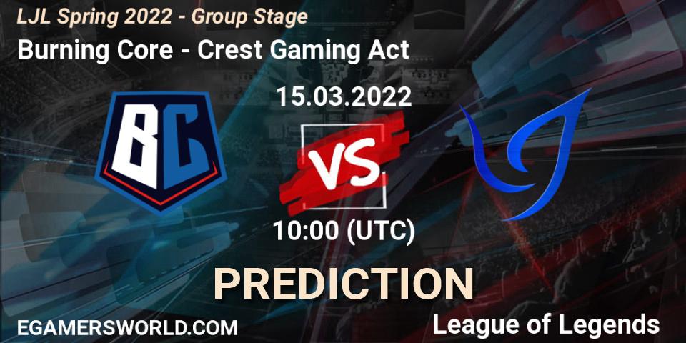 Burning Core vs Crest Gaming Act: Match Prediction. 15.03.2022 at 10:00, LoL, LJL Spring 2022 - Group Stage