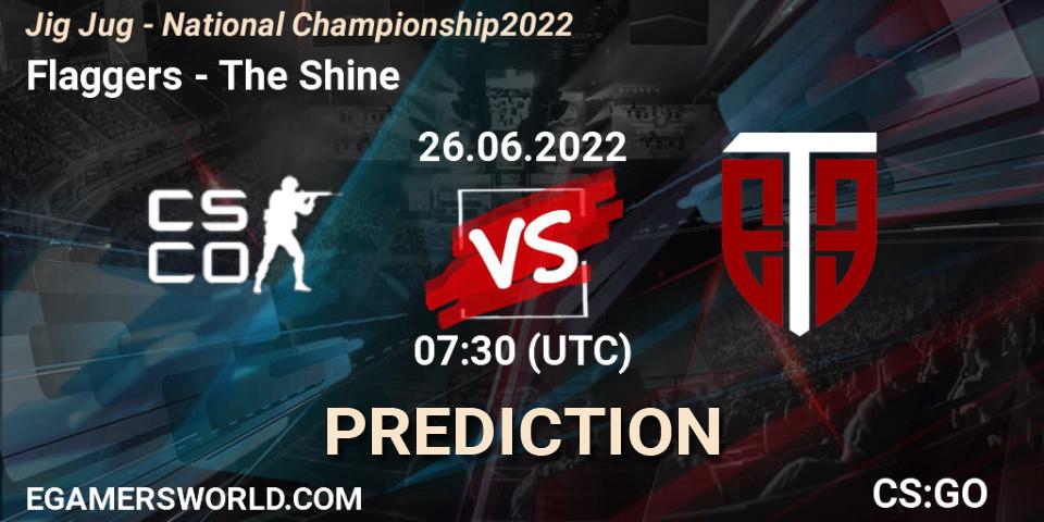Flaggers vs The Shine: Match Prediction. 26.06.2022 at 07:30, Counter-Strike (CS2), Jig Jug - National Championship 2022