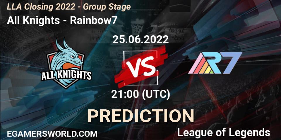 All Knights vs Rainbow7: Match Prediction. 25.06.2022 at 21:00, LoL, LLA Closing 2022 - Group Stage