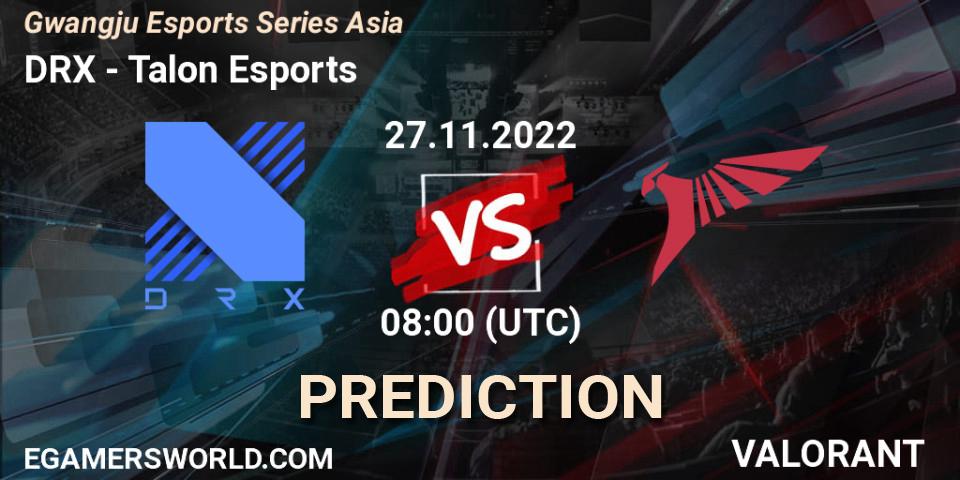 DRX vs Talon Esports: Match Prediction. 27.11.22, VALORANT, Gwangju Esports Series Asia