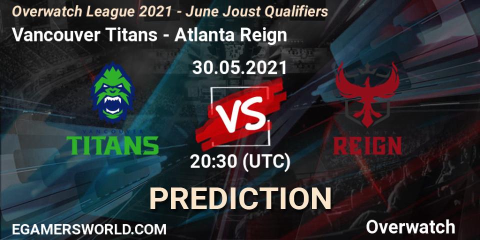 Vancouver Titans vs Atlanta Reign: Match Prediction. 30.05.2021 at 20:30, Overwatch, Overwatch League 2021 - June Joust Qualifiers