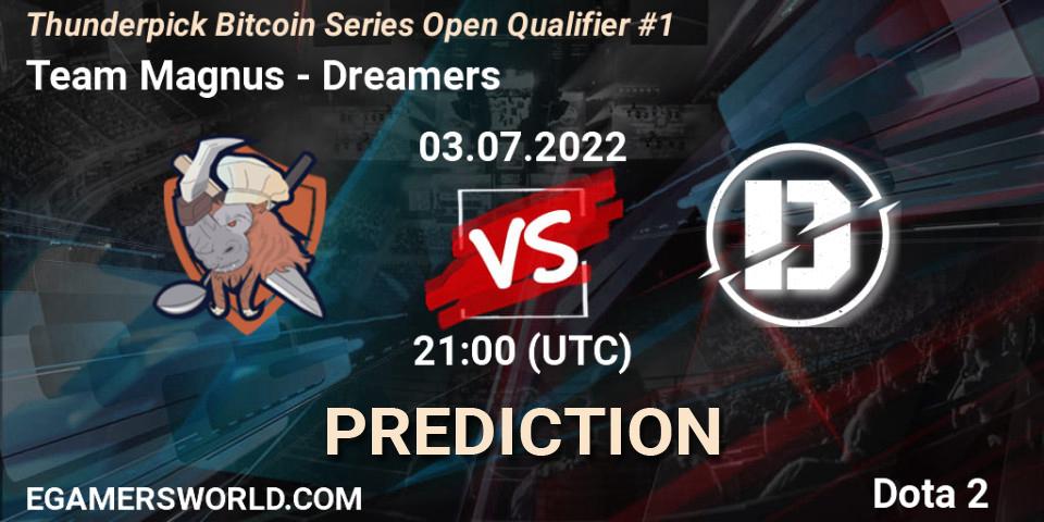 Team Magnus vs Dreamers: Match Prediction. 03.07.2022 at 21:06, Dota 2, Thunderpick Bitcoin Series Open Qualifier #1