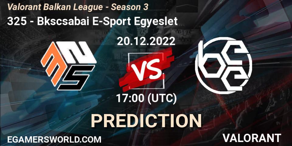 325 vs Békéscsabai E-Sport Egyesület: Match Prediction. 20.12.2022 at 17:00, VALORANT, Valorant Balkan League - Season 3
