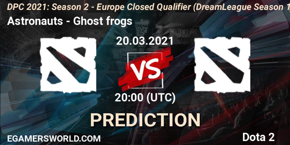 Astronauts vs Ghost frogs: Match Prediction. 20.03.2021 at 20:00, Dota 2, DPC 2021: Season 2 - Europe Closed Qualifier (DreamLeague Season 15)