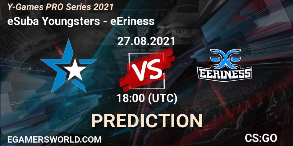 eSuba Youngsters vs eEriness: Match Prediction. 27.08.2021 at 18:00, Counter-Strike (CS2), Y-Games PRO Series 2021
