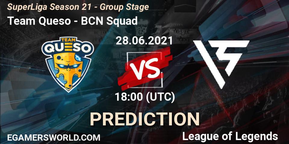 Team Queso vs BCN Squad: Match Prediction. 28.06.21, LoL, SuperLiga Season 21 - Group Stage 
