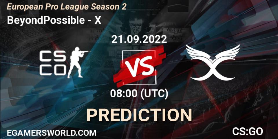 BeyondPossible vs X: Match Prediction. 21.09.2022 at 08:00, Counter-Strike (CS2), European Pro League Season 2