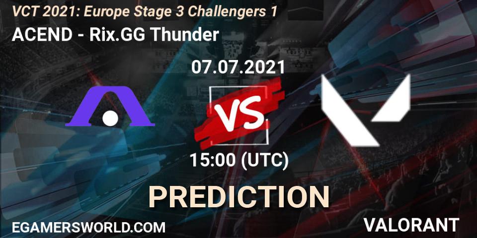 ACEND vs Rix.GG Thunder: Match Prediction. 07.07.2021 at 15:45, VALORANT, VCT 2021: Europe Stage 3 Challengers 1
