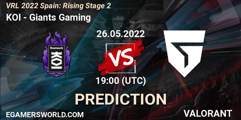 KOI vs Giants Gaming: Match Prediction. 26.05.2022 at 19:20, VALORANT, VRL 2022 Spain: Rising Stage 2