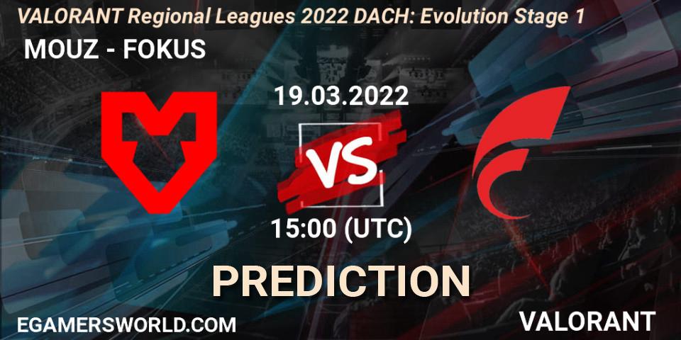  MOUZ vs FOKUS: Match Prediction. 19.03.2022 at 15:15, VALORANT, VALORANT Regional Leagues 2022 DACH: Evolution Stage 1