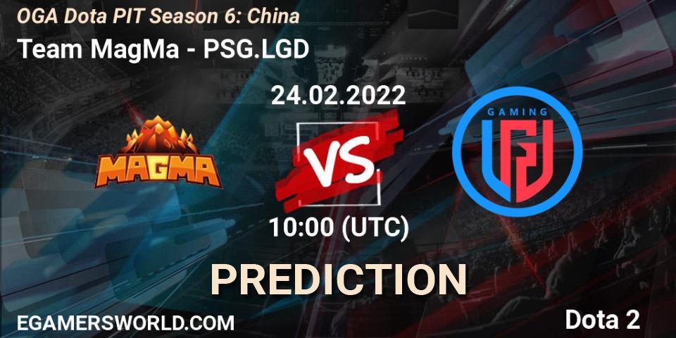 Team MagMa vs PSG.LGD: Match Prediction. 24.02.22, Dota 2, OGA Dota PIT Season 6: China