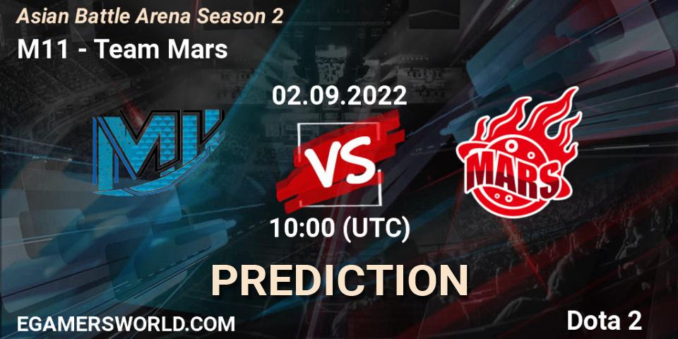M11 vs Team Mars: Match Prediction. 02.09.2022 at 10:10, Dota 2, Asian Battle Arena Season 2