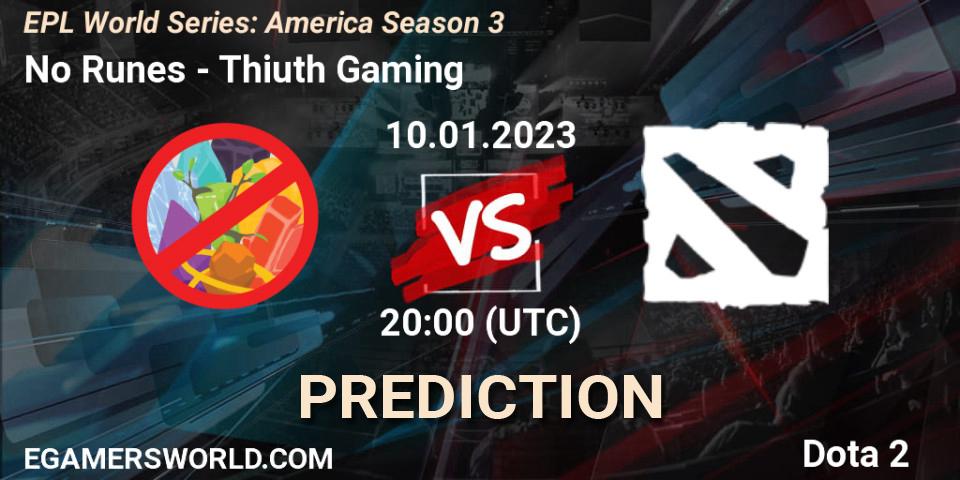 No Runes vs Thiuth Gaming: Match Prediction. 10.01.2023 at 20:03, Dota 2, EPL World Series: America Season 3