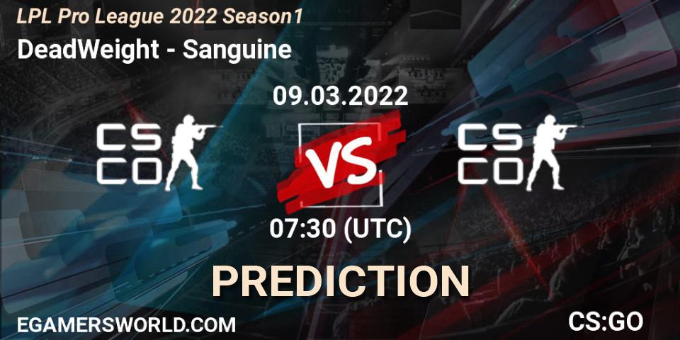 DeadWeight vs Sanguine: Match Prediction. 08.03.2022 at 10:00, Counter-Strike (CS2), LPL Pro League 2022 Season 1