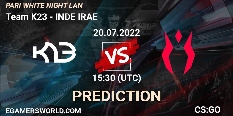 Team K23 vs INDE IRAE: Match Prediction. 20.07.2022 at 16:15, Counter-Strike (CS2), PARI WHITE NIGHT LAN
