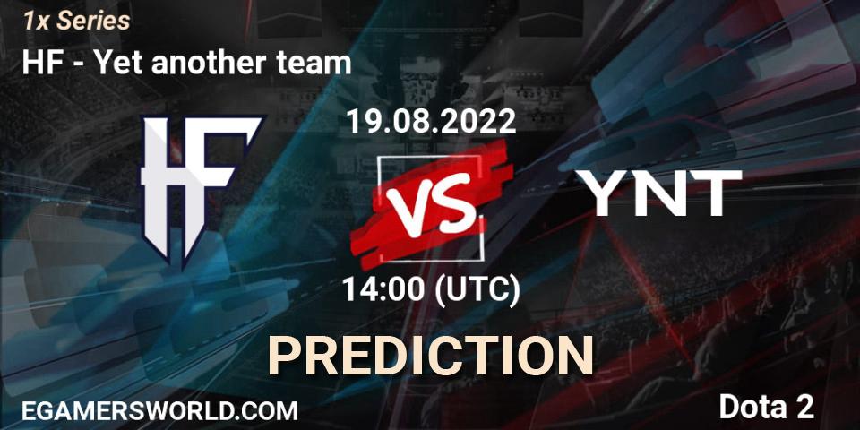HF vs Yet another team: Match Prediction. 19.08.22, Dota 2, 1x Series